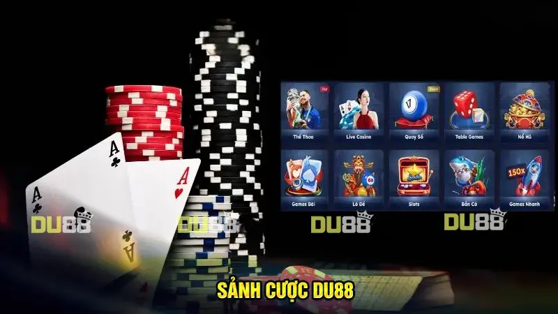 Lý do sảnh cược DU88 được nhiều cược thủ lựa chọn