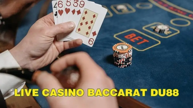 Luật chơi trong bài Baccarat Du88