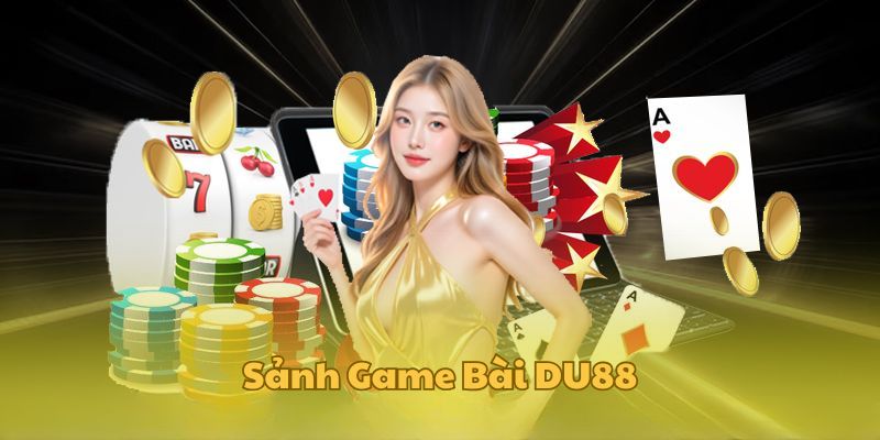 Game bài DU88 – Sân chơi hấp dẫn cho người đam mê bài