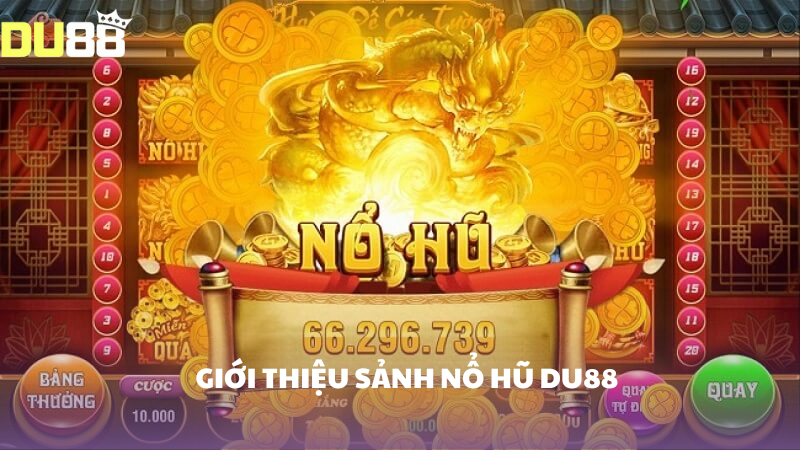 Cơ hội đổi thưởng hấp dẫn cùng nổ hũ DU88